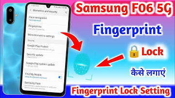 Samsung f06 Fingerprint Lock Setting || Samsung f06 Me Fingerprint Lock Kaise Lagaye ||