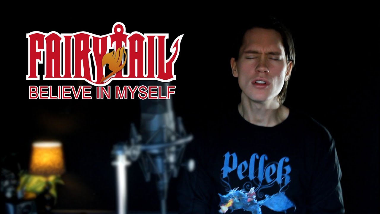 Songtext Pellek Believe In Myself Fairy Tail Opening 21 Musikguru