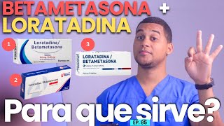 BETAMETHASONE LORATADINE WHAT IS IT FOR | 3 THINGS