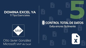 Capítulo 5: 🚦 CONTROL TOTAL DE DATOS | 11 Tips Esenciales de Excel