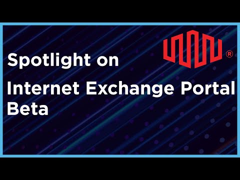 Spotlight on Internet Exchange Portal Beta