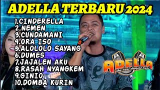 CINDERELLA - ADELLA Fendik Adella feat Trio Macan FULL ALBUM 2024 FULL ALBUM KOPLO JAWA 2024