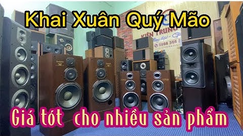 Khai Xuân nhiều ưu đãi giá tại Kiên Trung Audio | Loa Amply bãi Nhật Mỹ giá rẻ | ☎️ 0968.366.369
