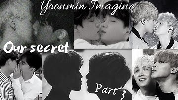 BTS Yoonmin Imagine: ‘Our Secret’ – Part 3