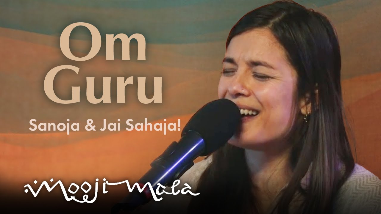 Sanoja  Jai Sahaja  Om Guru