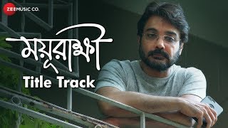 Mayurakshi - Title Track | Soumitra Chatterjee & Prosenjit Chatterjee | Rupankar Bagchi chords