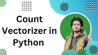 Machine Learning Tutorial (Bangla) | What is CountVectorizer in Python & How CountVectorizer Work