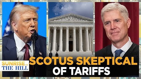 Supreme Court CONCERNED Trump TARIFFS STEALING Authority From Congress | SUNRISE