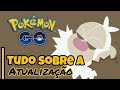 SLAKING MUITO FRACO? NOVAS REIDS, NOVOS OVOS, NOVOS REGIONAIS, TUDO
SOBRE A ATUALIZAÇÃO POKÉMON GO
