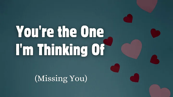 You're the One I'm Thinking Of: A Heartfelt  Love Message  @AmourQuotable - DayDayNews