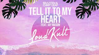 Braaten & Chrit Leaf - Tell It to my heart feat. Jay Mason