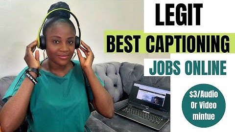 4 Best captioner jobs to make $30+per hour work from home companies