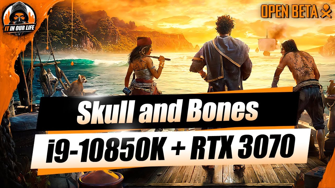 Skull and Bones - i9 10850K + RTX 3070 | Ultra High Graphics | 1080p, 1440p, 2160p