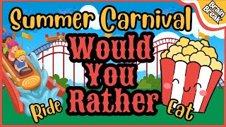 Would You Rather?!? Summer Carnival | Summer This or That | Summer Brain Break | Freeze Dance