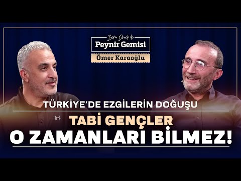 Türkiye'de Ezgilerin Doğuşu | Bekir Develi ile Peynir Gemisi | Ömer Karaoğlu