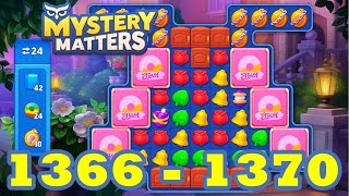 Mystery Matters Level 1366 - 1370 HD Gameplay | 3 match puzzle | Android | IOS | 1367 | 1368 | 1369
