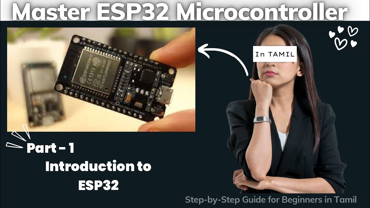 Master ESP 32 Microcontroller in Tamil || Part1 - Introduction to ESP 32
