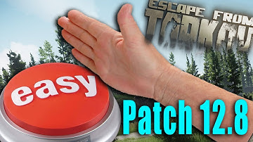 The EASIEST Tarkov Has Ever Been - Escape from Tarkov Patch 12.8