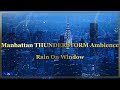 New York | Rain On Window Sounds | For Sleeping Chrysler Building, Manhattan Thunderstorm Ambience