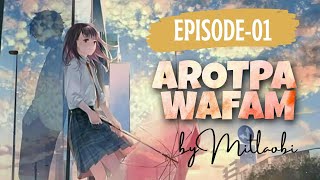 Arotpa Wafam - Ep.01 | Paenubi Yaikhom | Mitlaobi