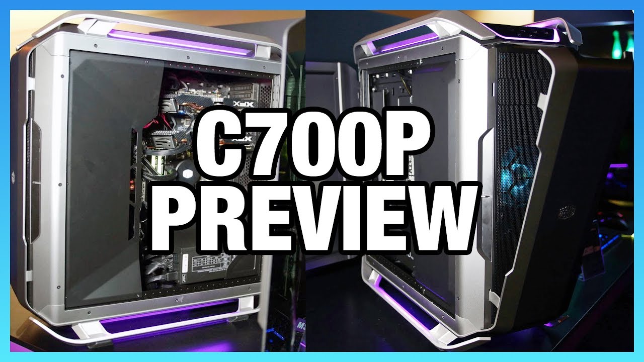 Cooler Master Cosmos C700p Case Preview Build Youtube