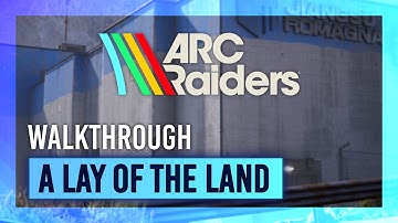 A Lay of the Land | Quest Guide/Walkthrough | ARC Raiders