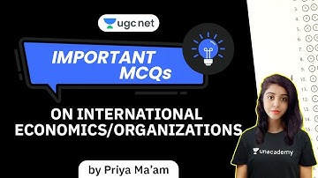 03:00 PM - JRF 2021 | International Economics/ Organizations by Priya Kumari | Important MCQs