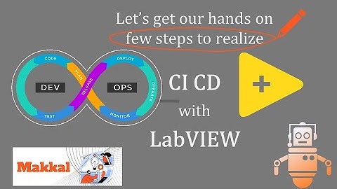 CICD with LabVIEW - [01-Jun-2023] Public Event Recap