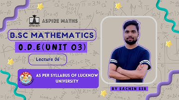 BSC Math Lecture:Unit-3 Lecture 06  ODE Semester 3 Lucknow University #bsc #nep #lucknowuniversity