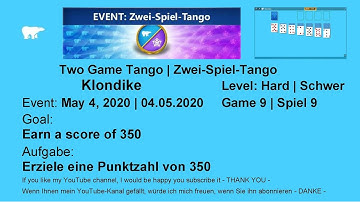 EVENT | Two Game Tango Klondike - Hard | May 4, 2020 | Game 9 | Goal: Earn a score of 350