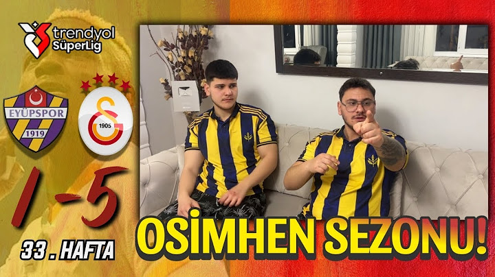 FANATİK 2 KARDEŞ GALATASARAY EYÜPSPOR MAÇINI İZLERSE - EYÜPSPOR 1-5 GALATASARAY