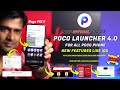 Official Poco Launcher 4.0 Final update with bug fixes & more Smoothness ? Animations Speeds 4GB ?