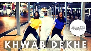 Khwab Dekhe Y Lady Race Kairos By Kritika Ft. Apoorva Bollywood Dance