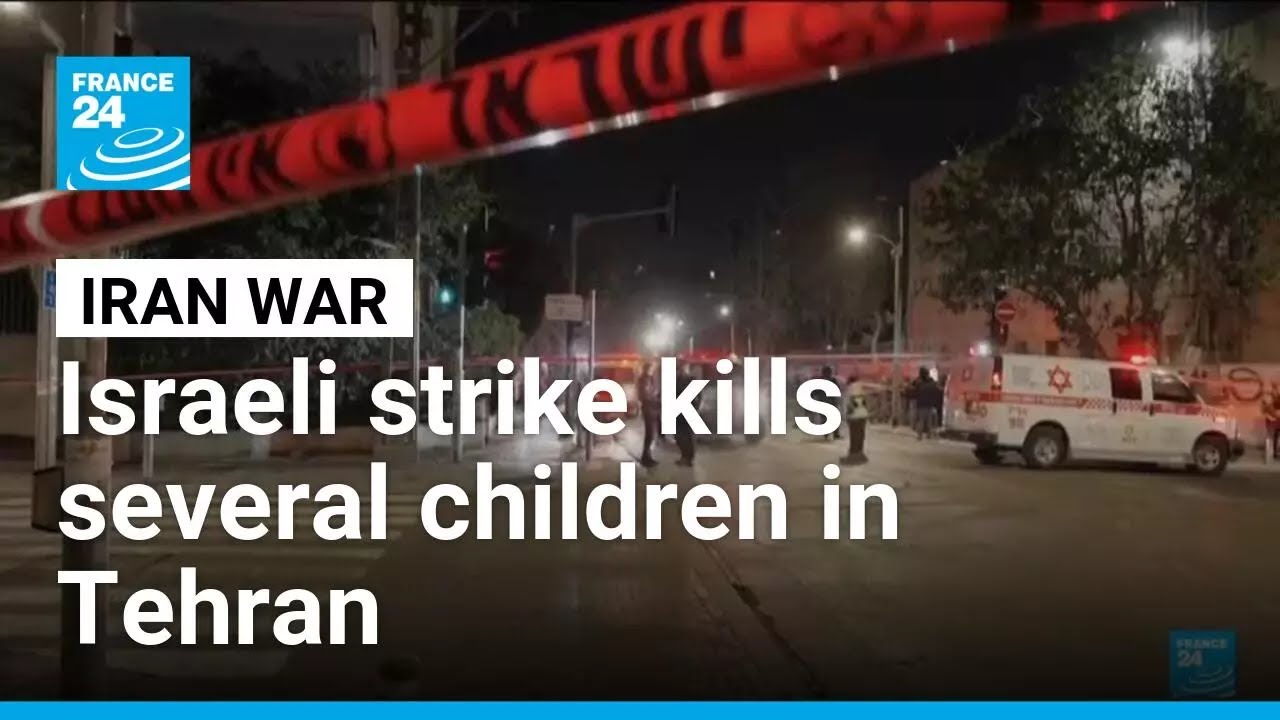Israeli strike hits Tehran home, killing several children • FRANCE 24 English
