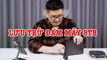 Đây là Thiết bị lưu trữ đám mây 8TB CỰC NGON mà mình đang dùng