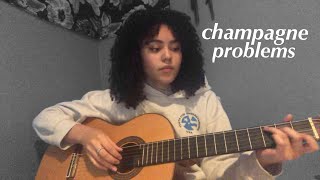 champagne problems - Taylor Swift (cover)