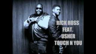 Rick Ross Feat Usher Touch N You (Explicit Version)