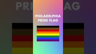 Pride Flags Ep 3: Philadelphia Pride Flag