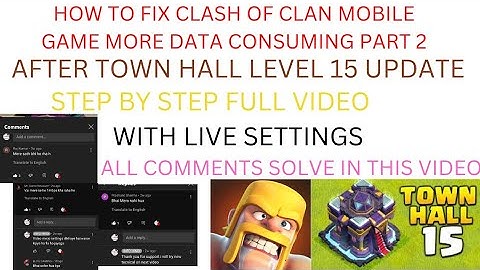 WHY MORE DATA CONSUMING IN CLASH OF CLAN MOBILE GAME -2022 PART 2. --AFTER TOWN HALL 15 UPDATE