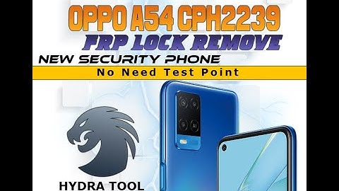 Oppo A54 CPH2239 New Security FRP Lock Remve with Hydra Tool
