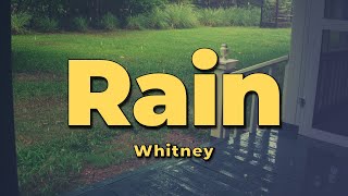 Whitney - Rain (Lyrics)