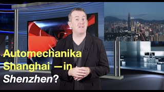 Automechanika Shanghai 2022 — in Shenzhen?