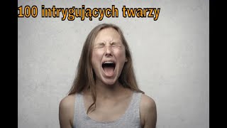 100 intrygujących twarzy i muzyka taneczna / 100 intriguing faces and dance music