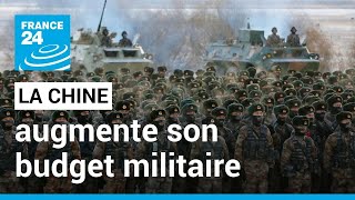 La Chine augmente son budget militaire pour 2023 • FRANCE 24