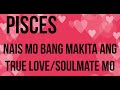 HULA KAPALARAN♓PISCES♓💘NAIS MO BANG MAKITA💘 ANG TRUE LOVE/SOULMATE MO timeless tagalog tarot