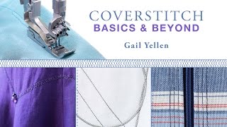 Coverstitch Basics & Beyond
