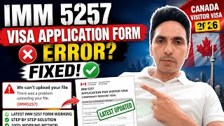 🇨🇦 IMM 5257 Upload Error? | Canada Visitor Visa 2026 | FIXED!