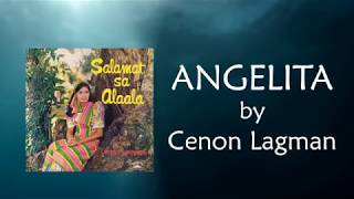 Cenon Lagman - Angelita (Lyrics Video)