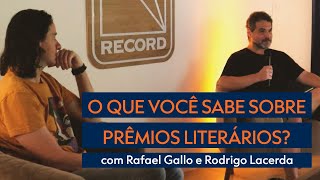 O que você sabe sobre prêmios literários?, com Rafael Gallo e Rodrigo Lacerda | Casa Record na FLIP