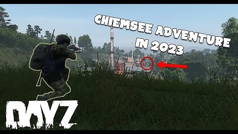 MY FIRST TIME EXPLORING THE CHIEMSEE MAP - Unedited DayZ Adventure/Exploration! 2023